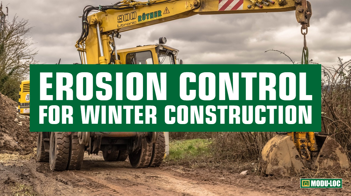 Heavy construction equipment on a muddy worksite, with text overlay that reads "erosion control for winter construction"